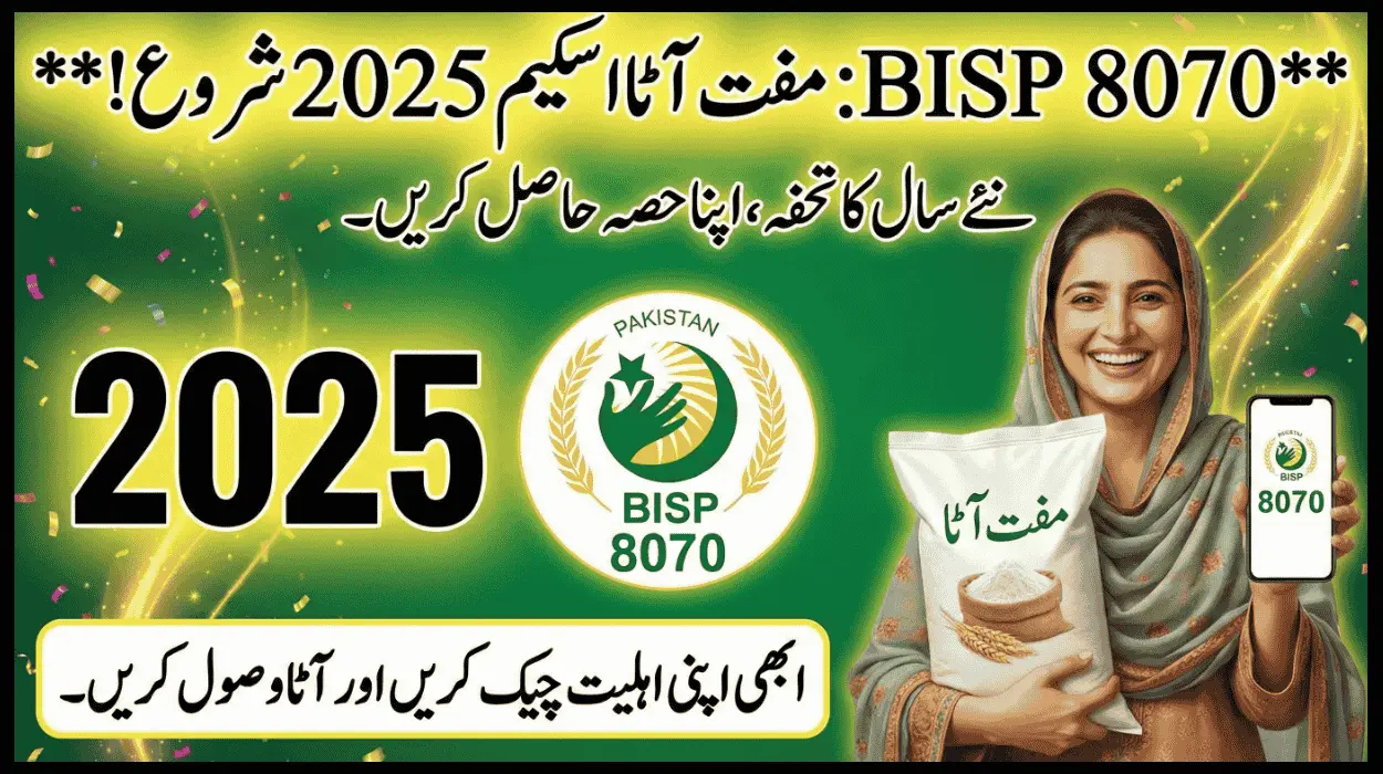 BISP 8070 Muft Atta 2025 Guide for Poor and Needy Families